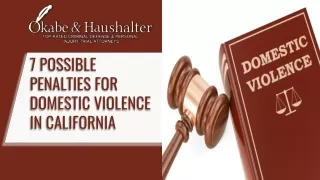 7 Possible Penalties For Domestic Violence In California