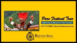 Paro Festival Tour - Sightseeing In Bhutan For Your Vacation