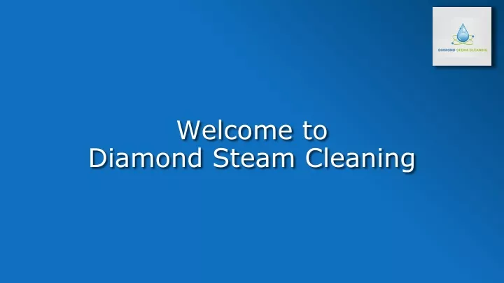 welcome to diamond steam cleaning