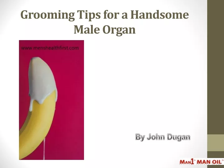 grooming tips for a handsome male organ