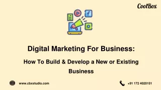 Digital Marketing For Business: How To Build & Develop a New or Existing Business