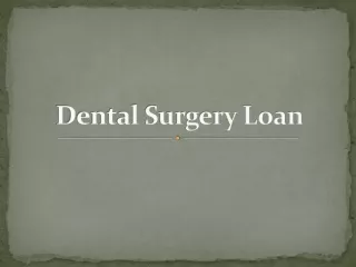 Avail Dental Surgery Loan To Have A Shiny, See-Through Smile