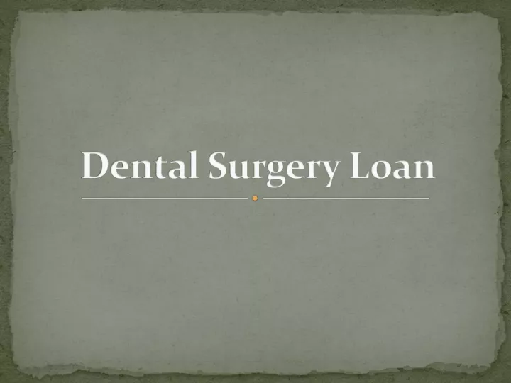 dental surgery loan