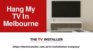 Do you want get services to hang your TV in Melbourne?