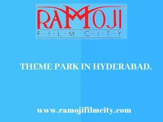 Ramoji Film City Hyderabad - Must Visit Tourist Destination, Theme Park & Amusement Park in Hyderabad