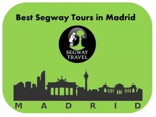 Best Segway Tour in Madrid