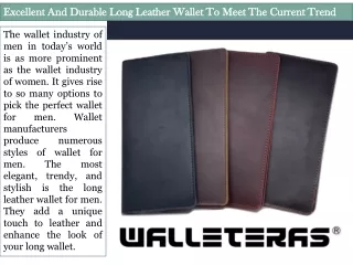 Excellent And Durable Long Leather Wallet To Meet The Current Trend