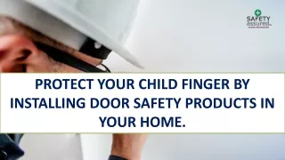 Protect your Child Finger by Installing Door Safety Products in your Home