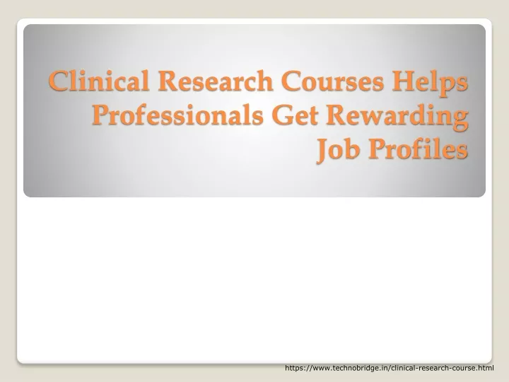clinical research courses helps professionals get rewarding job profiles