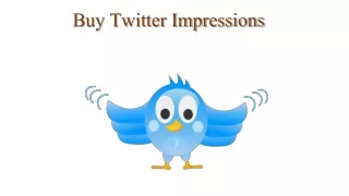 Buy Twitter Impressions Gain more Exposures for your Account