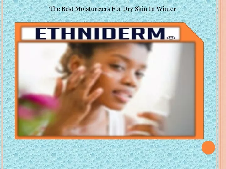 the best moisturizers for dry skin in winter