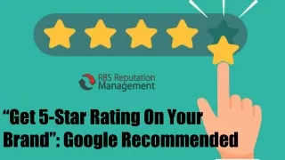 Get 5-Star Rating On Your Brand: Google Recommended