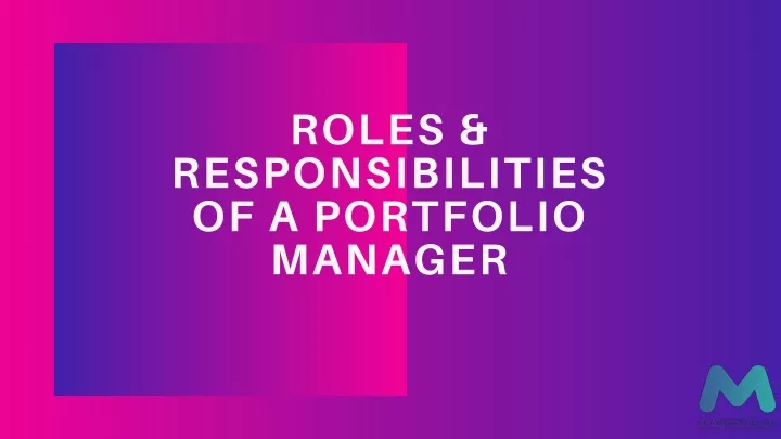 roles responsibilities of a portfolio manager