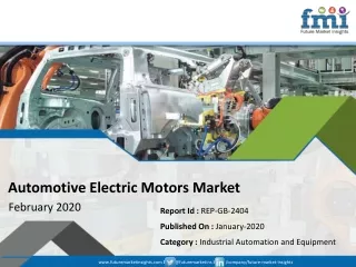 Automotive Electric Motors Market to register high revenue growth at ~4.8% CAGR during 2019 - 2028