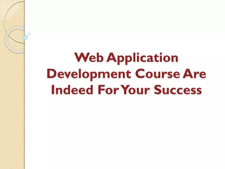 web application development course are indeed for your success