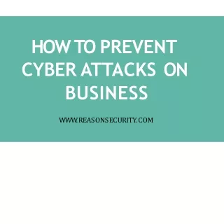 How To Prevent Cyber Attacks On Business