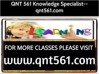 QNT 561 Knowledge Specialist--qnt561.com