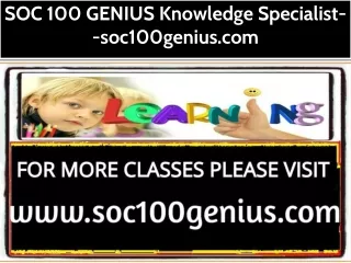 SOC 100 GENIUS Knowledge Specialist--soc100genius.com