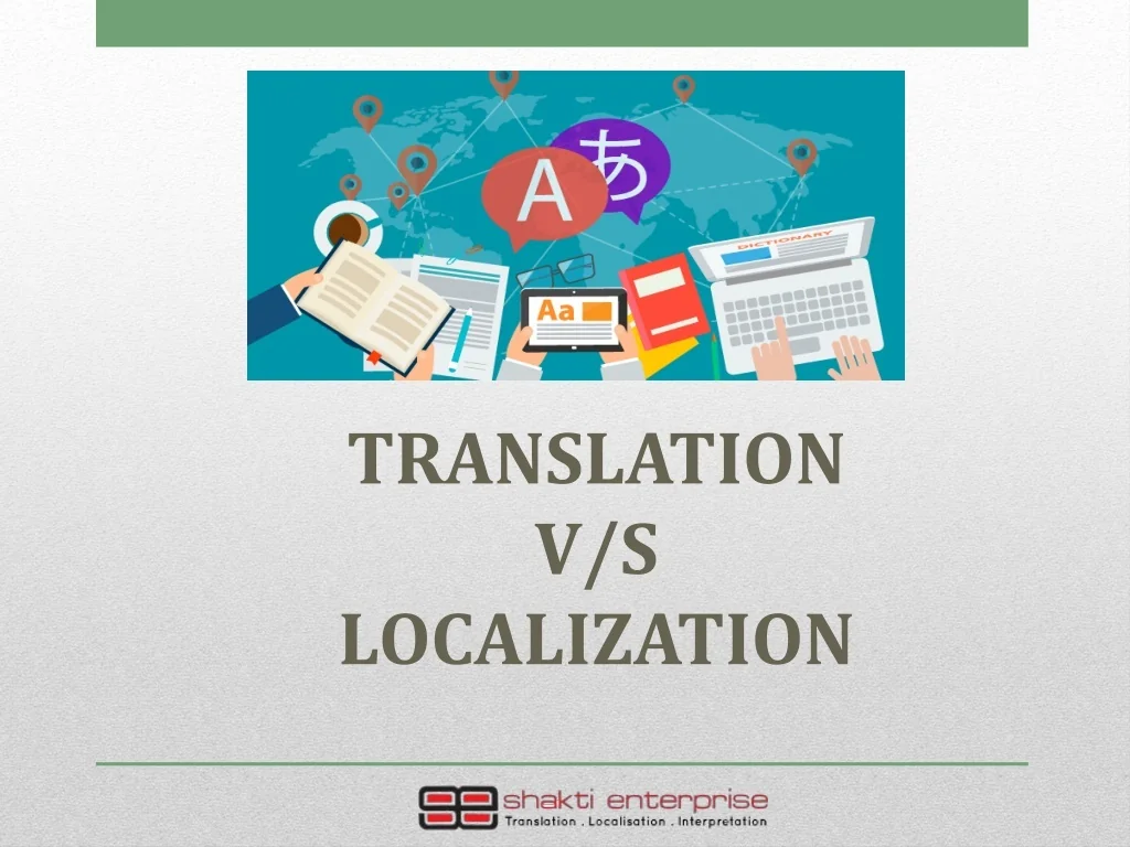 PPT - Difference Between Translation And Localization You Must Know ...