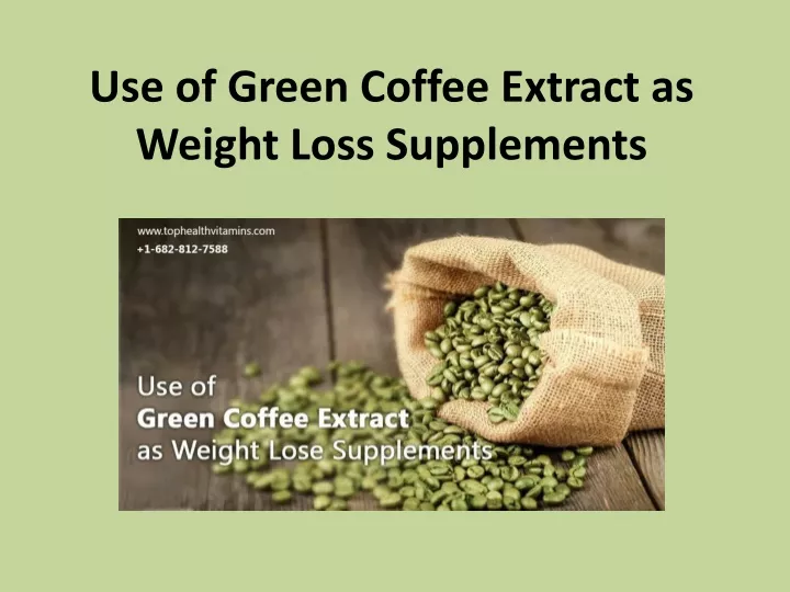 use of green coffee extract as weight loss