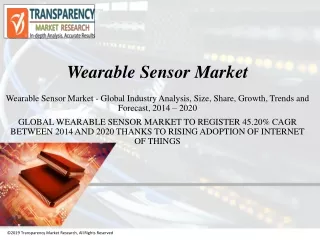 Wearable Sensor Market- Global Industry Analysis, Size, Growth and Forecast 2014 - 2020