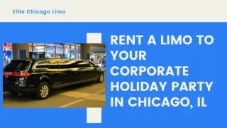 RENT A LIMO TO YOUR CORPORATE HOLIDAY PARTY IN CHICAGO, IL