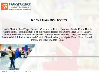 Global Hotels Market to Reach a Valuation of ~US$ 867.5 Bn by 2027