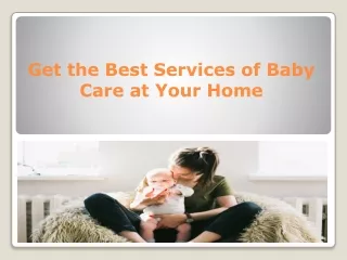 get the best services of baby care at your home