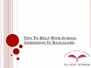Tips To Help With School Admissions In Bangalore.
