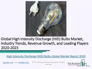 High Intensity Discharge (HID) Bulbs Global Market Report 2020