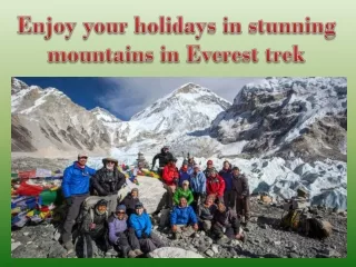 Enjoy your holidays in stunning mountains in Everest trek