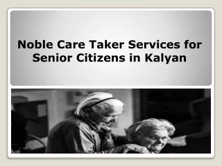 Care Taker Services for Senior Citizens in Kalyan