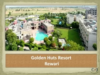 Resorts Near Delhi - Golden Huts Rewari