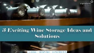 3 Exciting Wine Storage Ideas and Solutions
