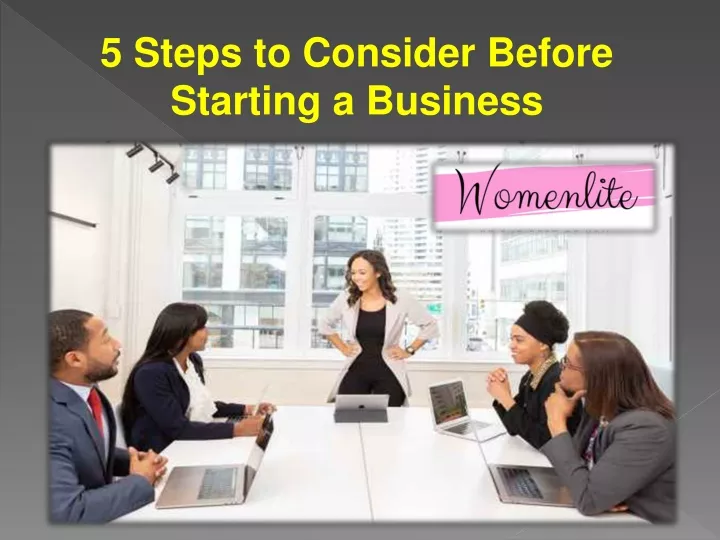 5 steps to consider before starting a business