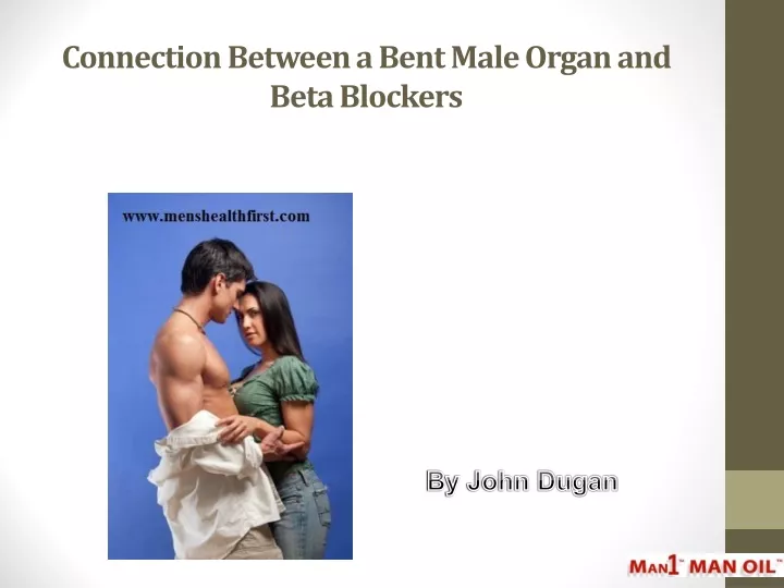 connection between a bent male organ and beta blockers