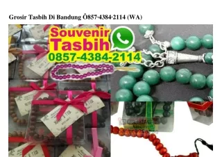 grosir tasbih di bandung 857 4384 2114 wa