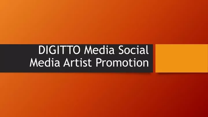 digitto media social media artist promotion