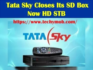 Tata Sky Closes Its SD Box Now HD STB