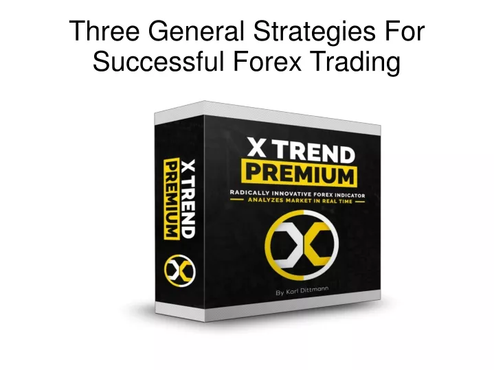 three general strategies for successful forex