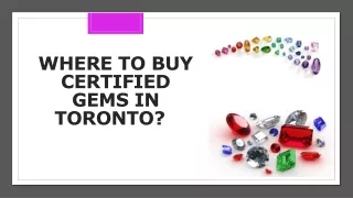 Where to Buy Certified Gems in Toronto?