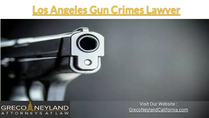 los angeles gun crimes lawyer
