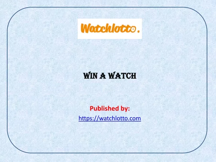 win a watch published by https watchlotto com