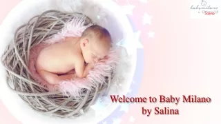 Welcome to Baby Milano by Salina