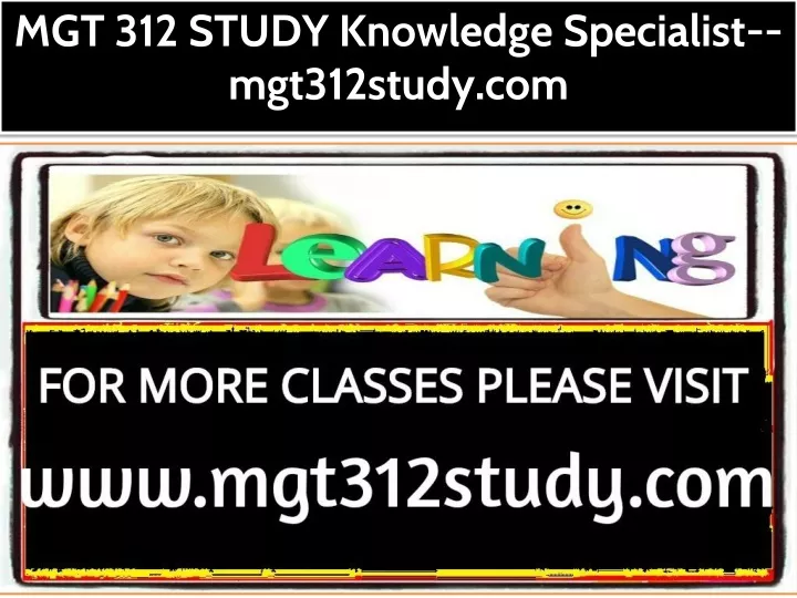 mgt 312 study knowledge specialist mgt312study com