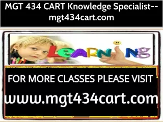 MGT 434 CART Knowledge Specialist--mgt434cart.com