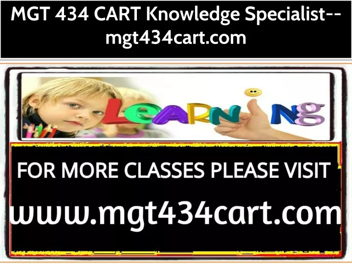 mgt 434 cart knowledge specialist mgt434cart com