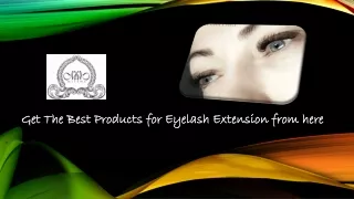 Get the Best Products for Eyelash Extension from Here