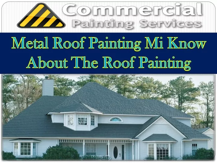 metal roof painting mi know about the roof painting