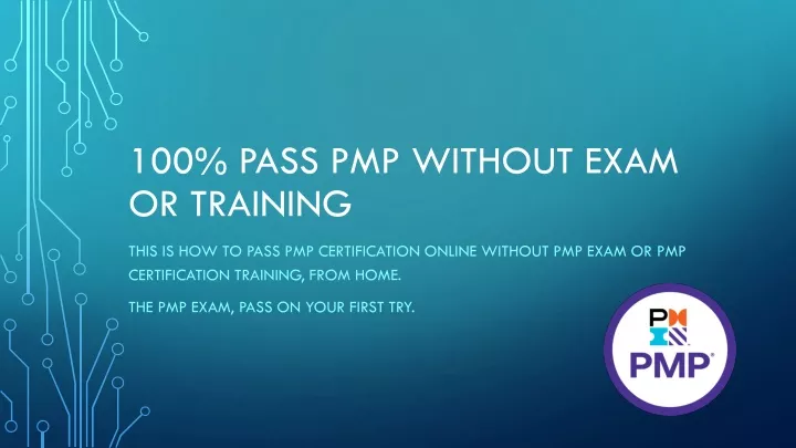 100 pass pmp without exam or training